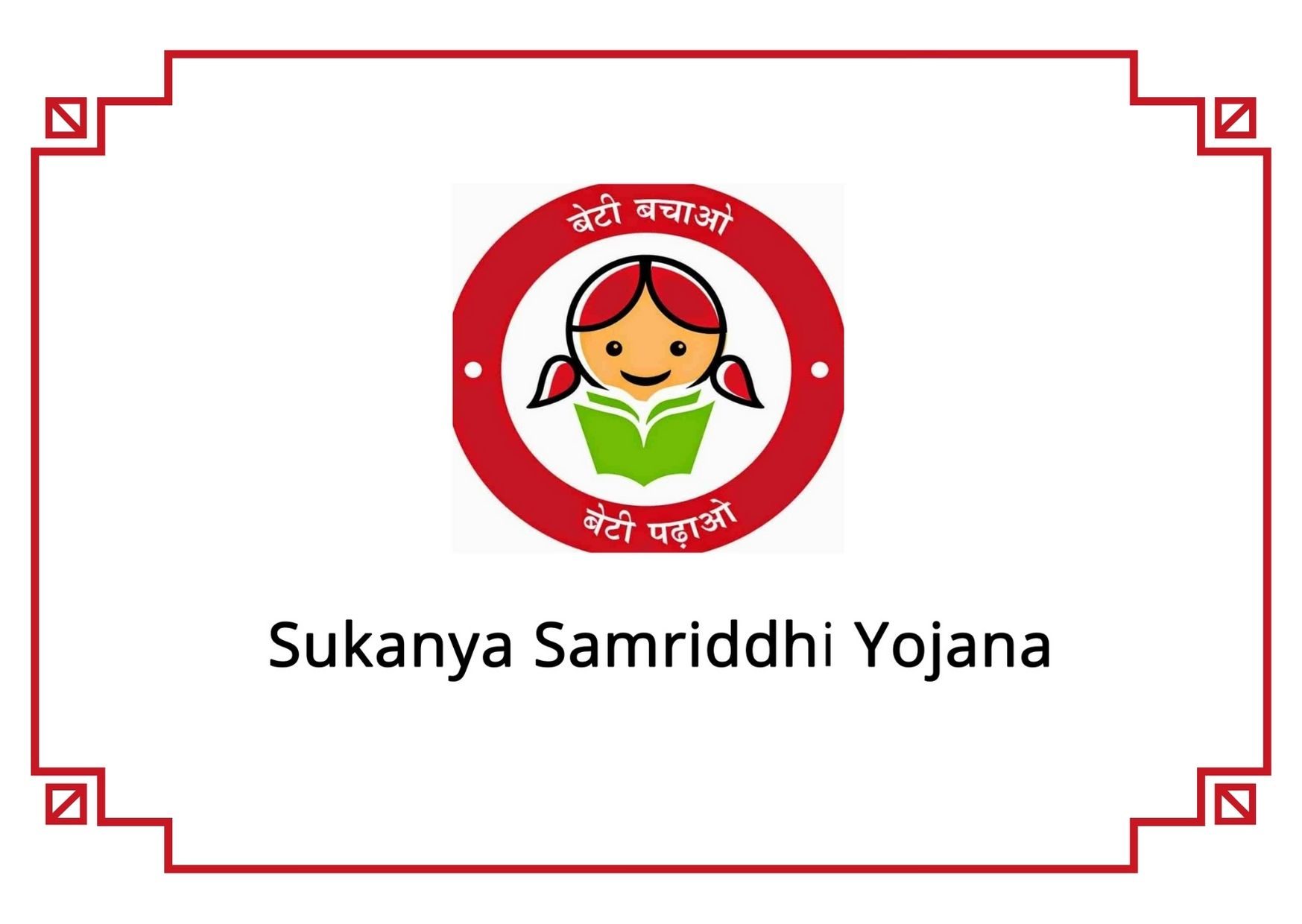 Sukanya Samriddhi Yojana Scheme, Eligibility Criteria and Advantages